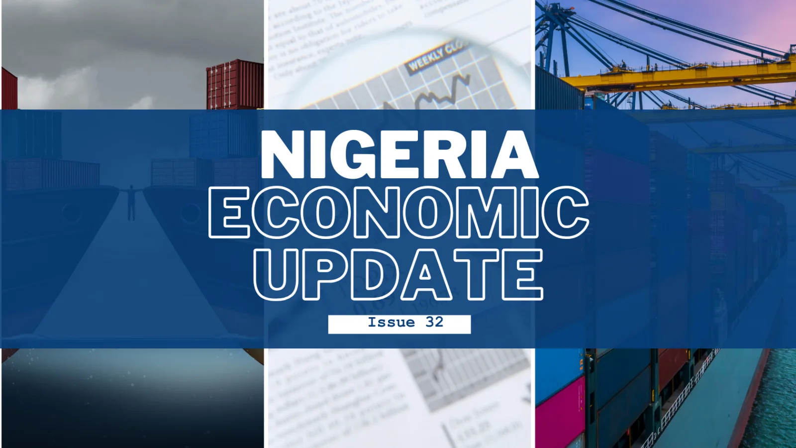 Nigeria Economic Update, Issue 32