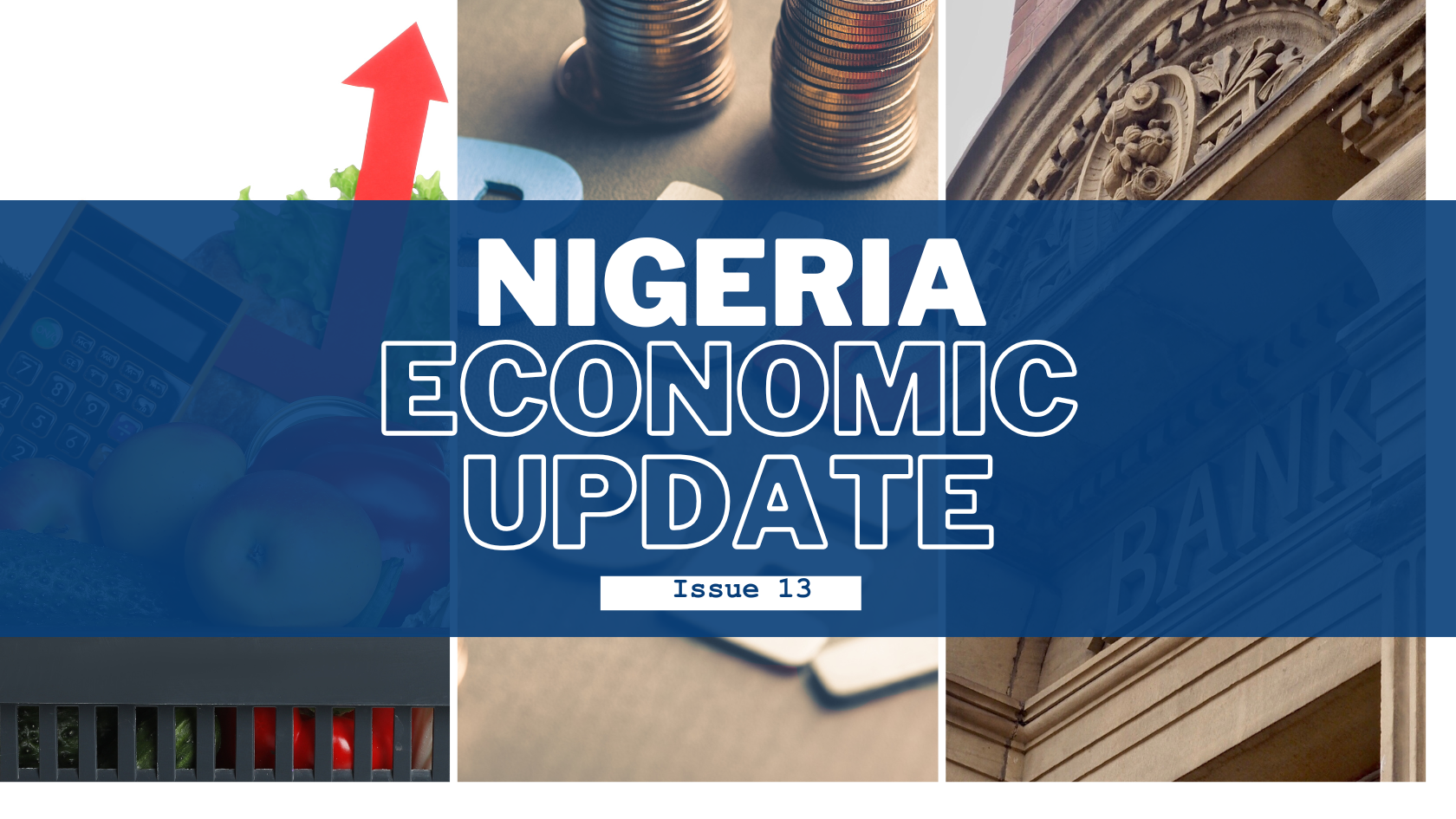 Nigeria Economic Update, Issue 13