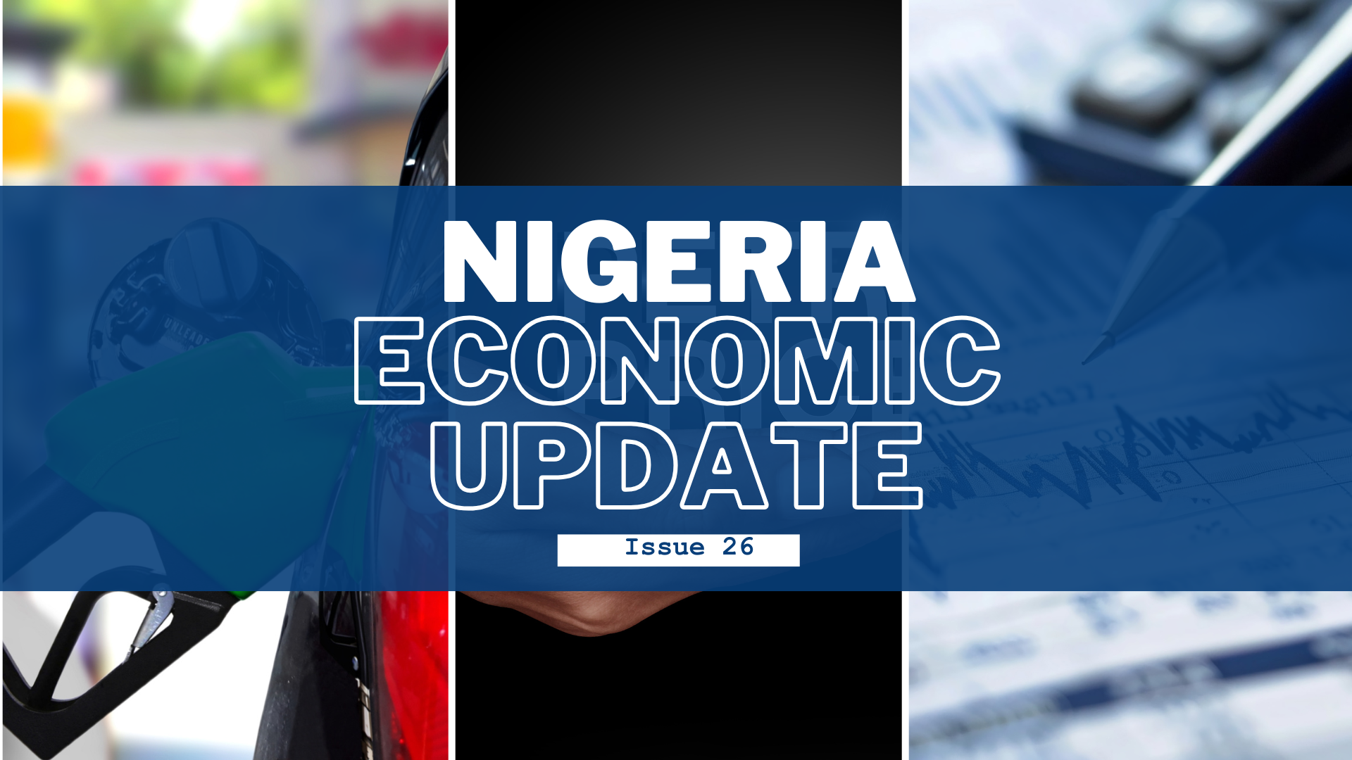 Nigeria Economic Update, Issue 26