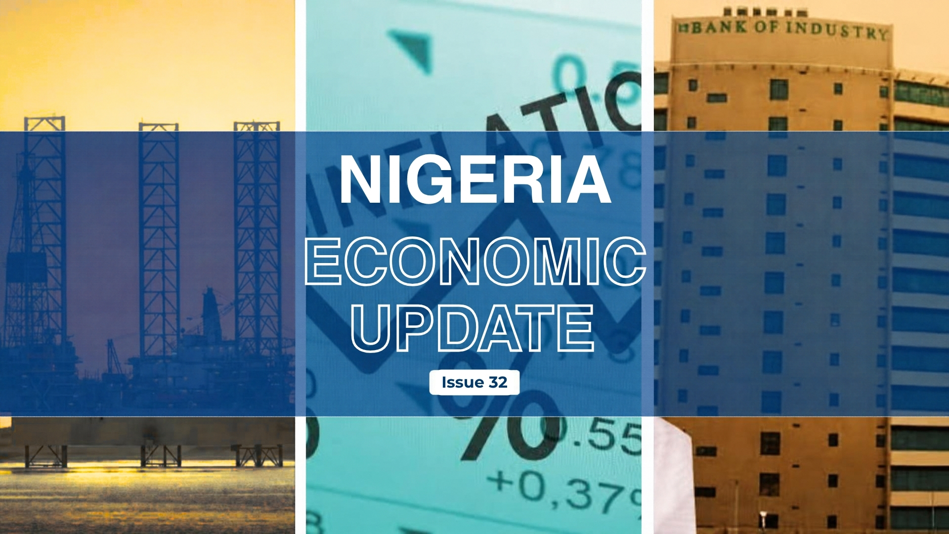 Nigeria Economic Update, Issue 32
