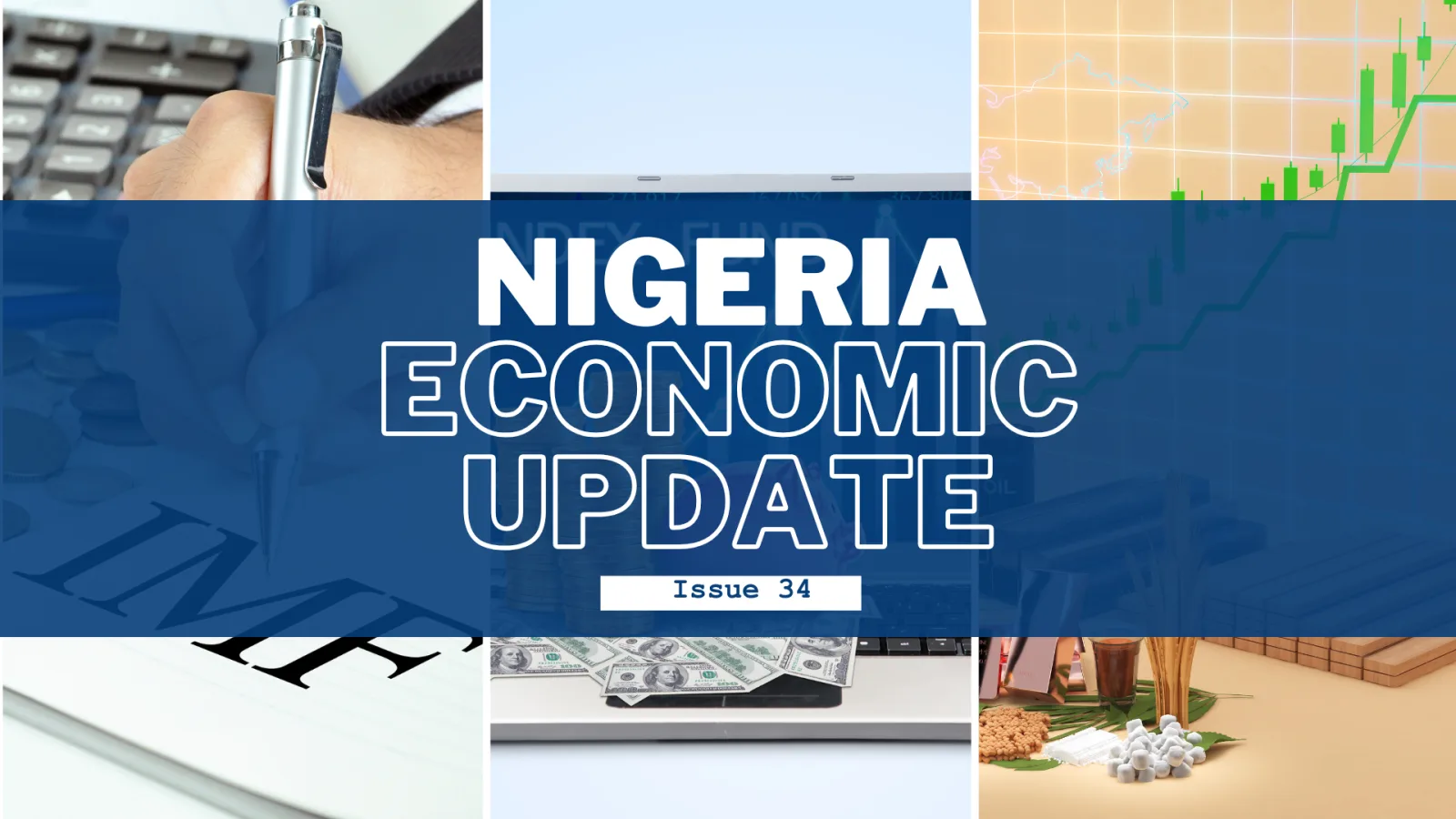 Nigeria Economic Update, Issue 34
