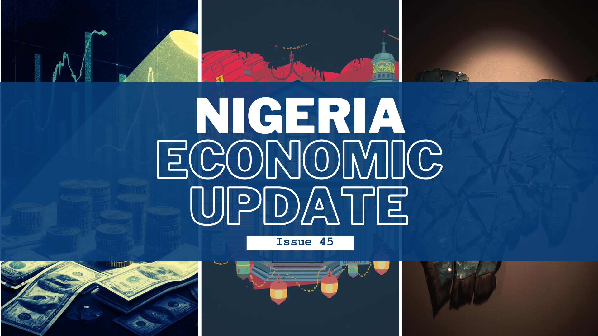 Nigeria Economic Update, Issue 45